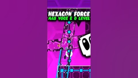 HEXAGON FORCE MAS VOCÊ É O LEVEL!! #geometrydash  #games #gd #shorts