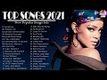 Pop Hits 2021 - Ed Sheeran, Rihanna, Shawn Mendes, Maroon 5, Taylor Swift, Sam Smith, Dua Lipa