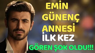 Those who saw Emin Günenç's mother for the first time were shocked!