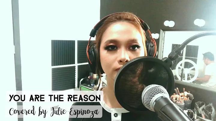 You are the reason covered by Julie Espinoza