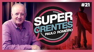 SUPER CRENTES | Paulo Romeiro  | #21