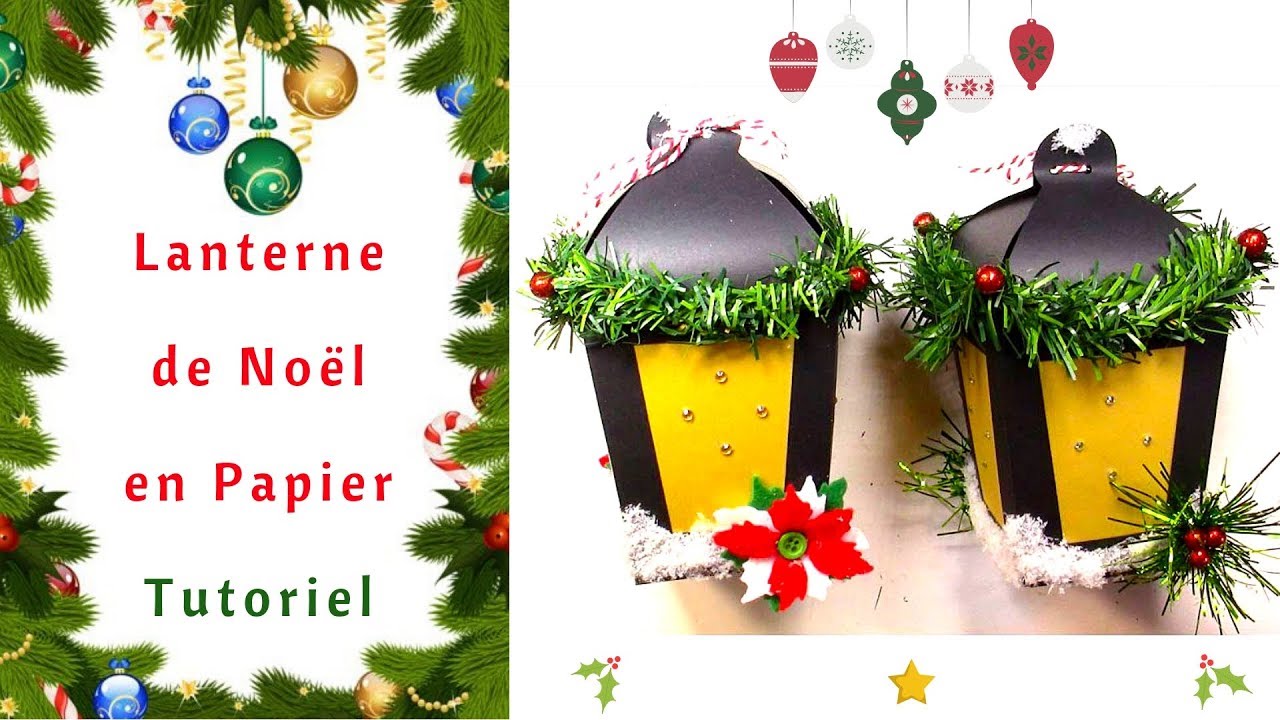 Décoration Facile Lanterne de Noël en Papier :Tutoriel - YouTube