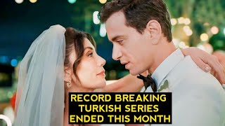 Top 9 Record Breaking Turkish Drama Series 2024 Ended This Month