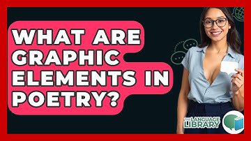 What Are Graphic Elements In Poetry? - The Language Library