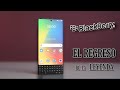 El GRAN REGRESO de BLACKBERRY ¡¡con TECLADO!!