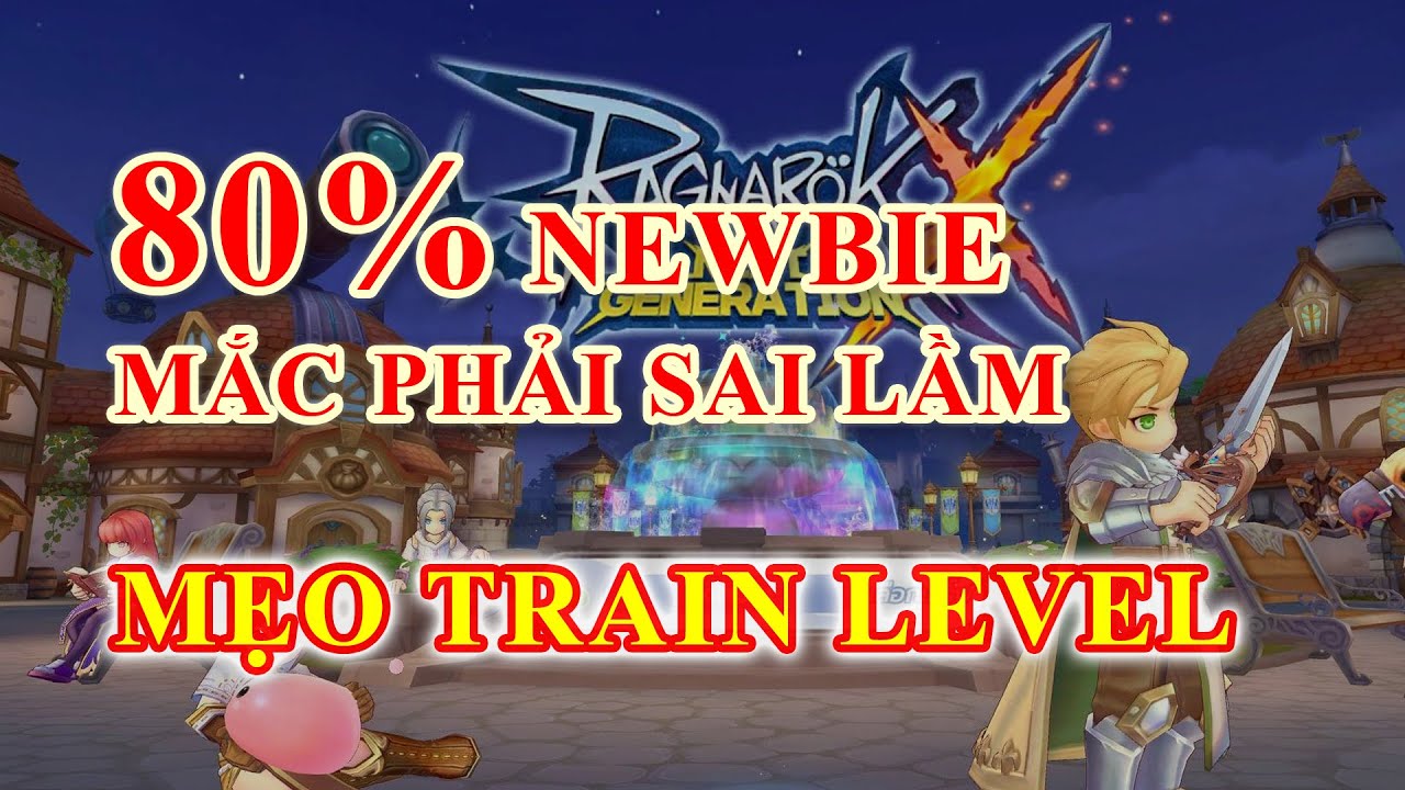 giearth ragnarok New Update Mẹo Train Level Ragnarok X Next Generation | Cày Chay Ragnarok X | F2P Ragnarok X