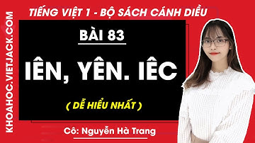 Tiếng Việt lớp 1 Cánh diều - Bài 83 - Iêng, yên, iêc - trang 148, 149 - Cô Hà Trang (DỄ HIỂU NHẤT)