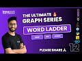 Word Ladder (Hard) | Breadth First Search | Ultimate Graph Series | @aakashverma1102