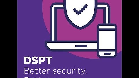 Introduction to the Data Security & Protection Toolkit