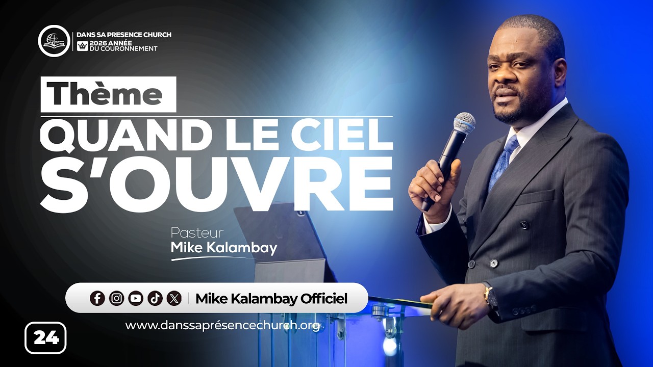 QUAND LE CIEL S'OUVRE || Past. Mike KALAMBAY