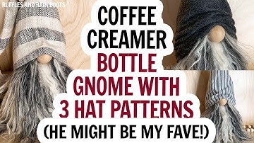 Coffee Creamer Bottle Gnome / 3 Free Gnome Hat Patterns / No Sew Gnome / Gnome Hats / Easy DIY Gnome