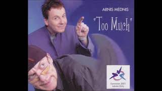 2001 Arnis Mednis - Too Much Original Version