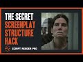 The secret screenplay structure hack no one talks about  script reader pro