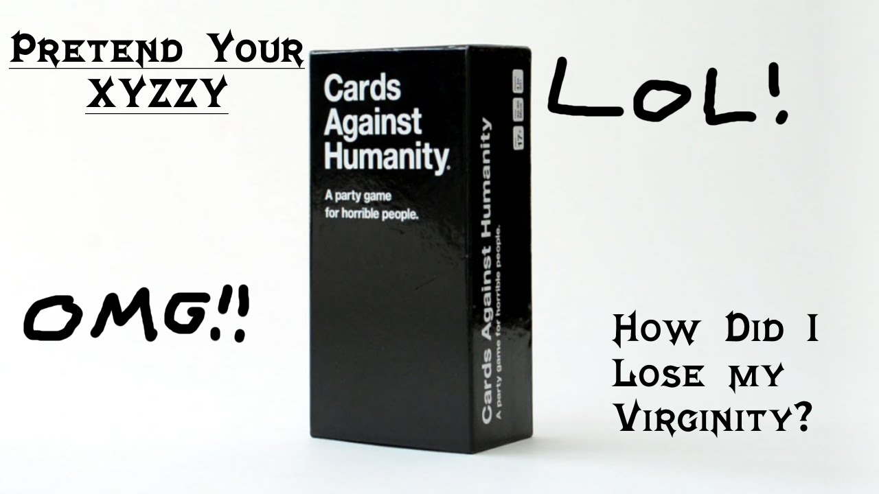 How Did I Lose My Virginity Cards Against Humanity 03 Youtube