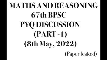 67th BPSC Math & Reasoning PYQs| Crack BPSC Prelims with Expert Tips (part -1)