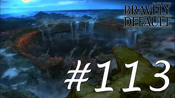 Bravely Default Gameplay Walkthrough Part 113 - Chapter 6 Last Crystal [English][N3DS]