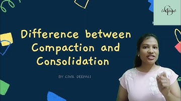 Difference between compaction and consolidation | Soil mechanics | conceptual topic