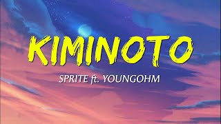 SPRITE - KIMINOTO Feat. YOUNGOHM  | Lyrics