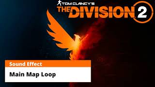 Tom Clancy's The Division 2 | Main Map Loop [Sound Effect]