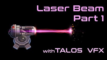 Talos VFX: Laser Beam Part 1 (Tutorial 3)