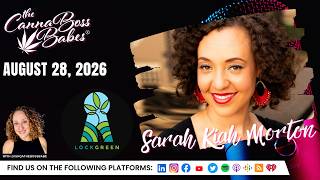 Sarah Kiah Morton on Cannabis Safety & Advocacy | The Canna Boss Babes Podcast