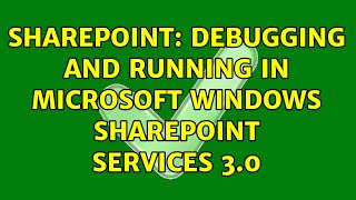 Sharepoint: Debugging and running in Microsoft Windows SharePoint Services 3.0