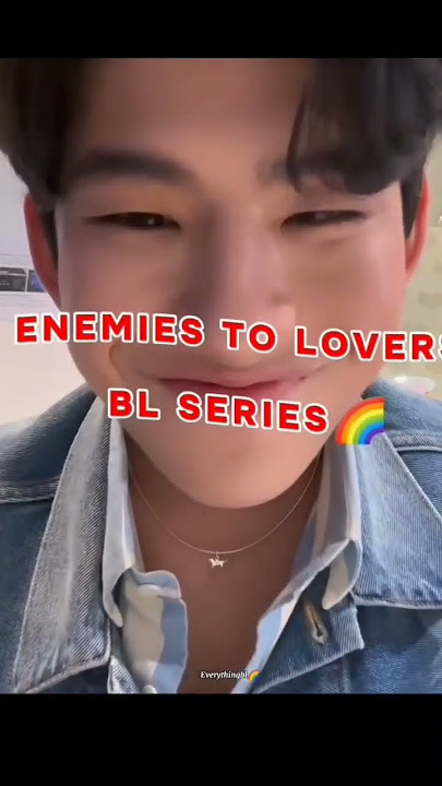 BL SERIES ★ENEMIES TO LOVERS ★.     #love #thaibl #bl #enemiestoloverstrope