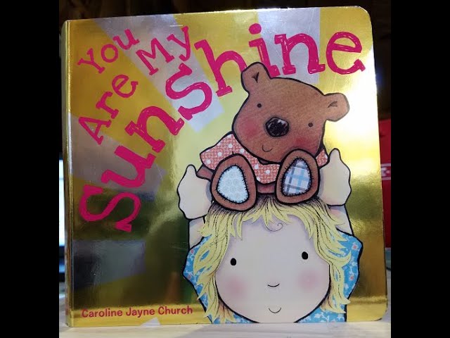 You Are My Sunshine by Caroline Jayne Church 