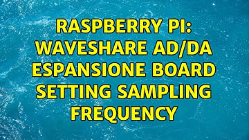 Raspberry Pi: Waveshare AD/DA espansione board setting sampling frequency