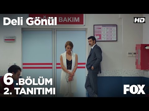 Deli Gönül 6. Bölüm 2. Tanıtımı