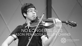 Video thumbnail of "No Longer Slaves (Bethel Music) Violin + Vocal Promo - Allen Chang & Jason Penalosa"