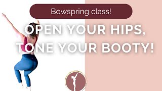 Open your Hips & Tone your Booty!