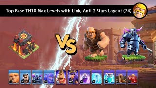Top Base TH10 Max Levels with Link, Anti 2 Stars Layout (74)