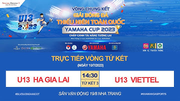 🛑 TRỰC TIẾP TỨ KẾT 3: U13 HAGL 🆚 U13 VIETTEL