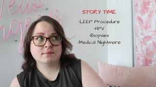 My LEEP Procedure Experience || HPV, Cervical Cancer & My medical nightmare