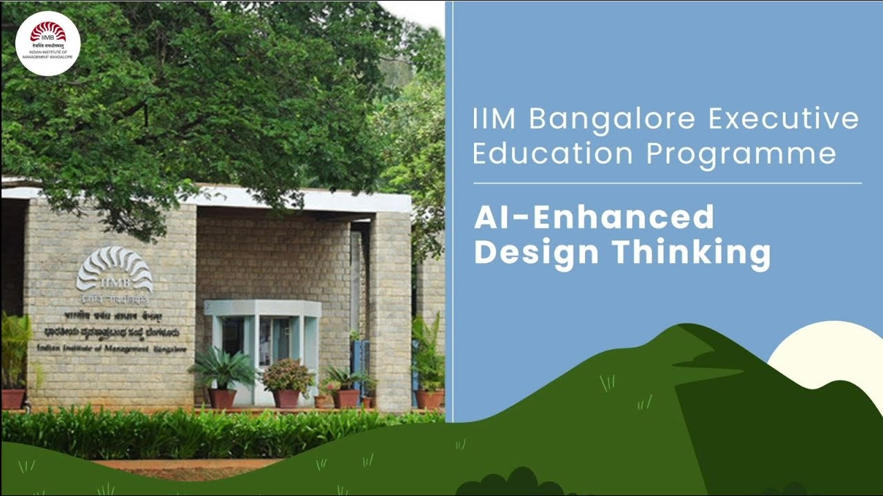 AI Enhanced Design Thinking | IIMB Executive Education Programme - YouTube
