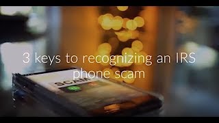 3 keys to recognizing an IRS phone scam