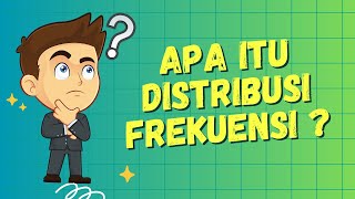 Apa itu Distribusi Frekuensi?