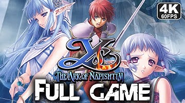 Ys VI The Ark of Napishtim  Full Game Walkthrough 4k Gameplay And Ending