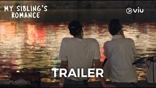 Trailer | My Sibling's Romance | Premieres March 2 on Viu! [ENG SUB]