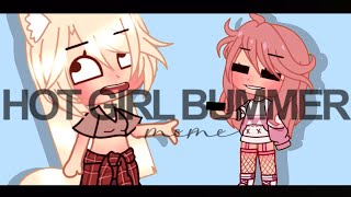 HOT GIRL BUMMER MEME // Gacha Club // cuss warning //