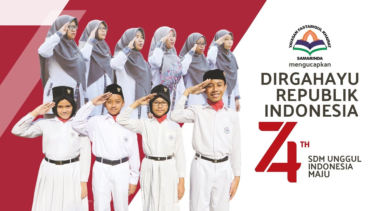 UPACARA HARI KEMERDEKAAN REPUBLIK INDONESIA 74 TAHUN - FASTABIQUL KHAIRAT (FULL)