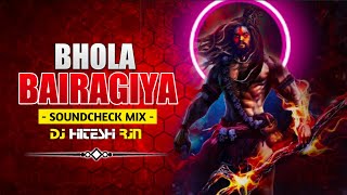 BHOLA_BAIRAGIYA | Soundcheck Mix |CG MIX |CG DJ SONG|Sawan special|DJ HITESH x DJ ROMAN|2022