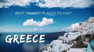 Best Tourist Places in Greece | Greece Travel Guide✈✌