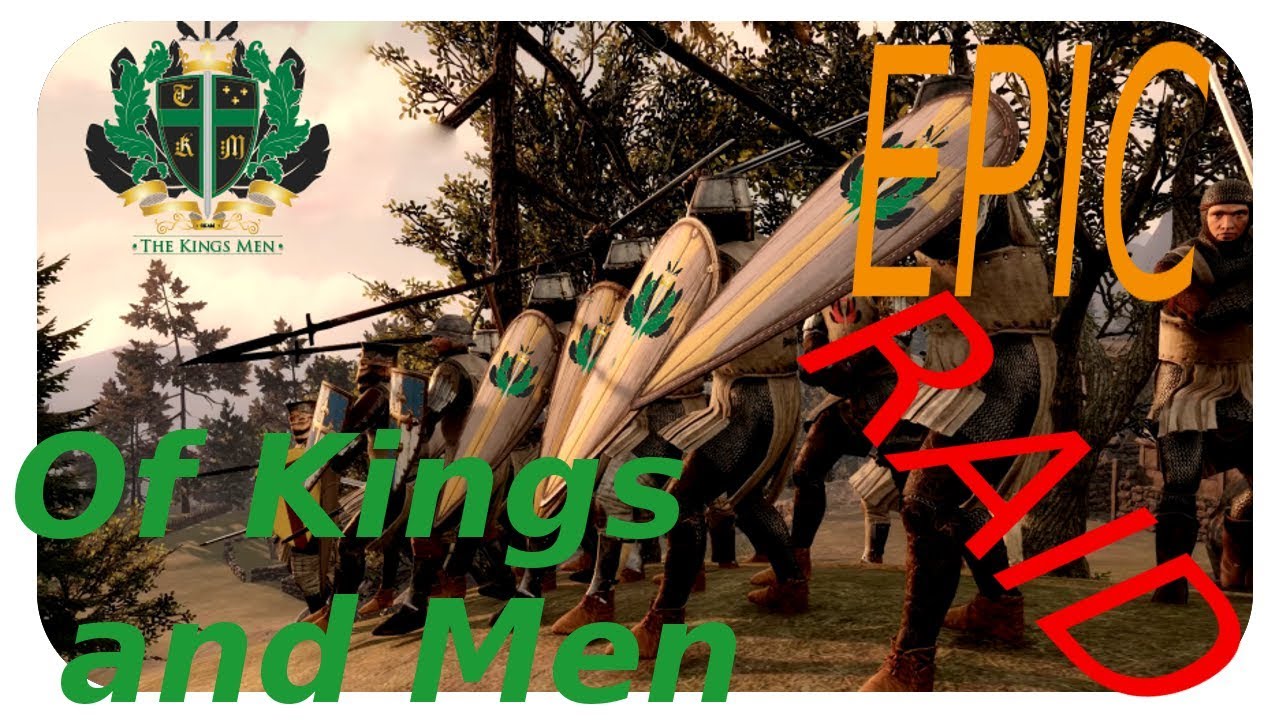 Epic Raid in Of Kings and Men