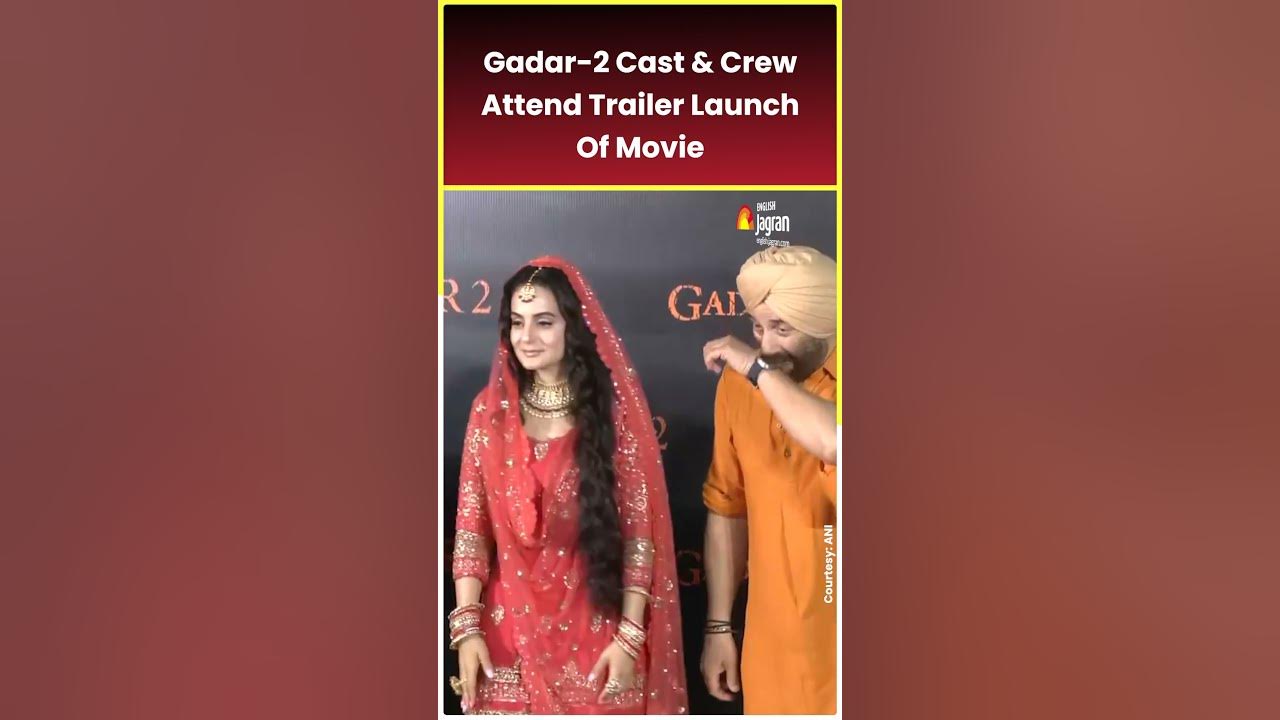 gadar-2-cast-crew-attend-trailer-launch-of-movie-gadar2-trailer