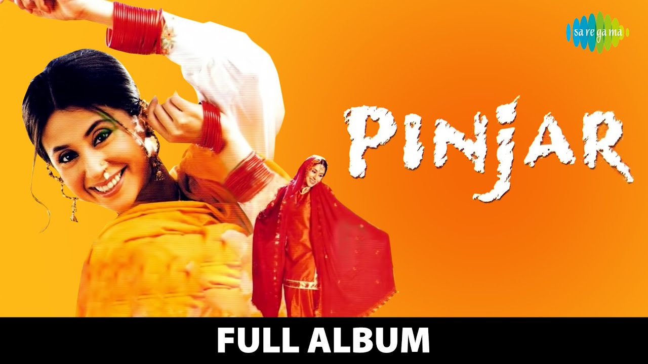 Pinjar  Full Album  Urmila Matondkar Manoj Bajpayee and Sanjay Suri  Maar Udari  Haath Choote