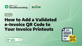 37 How to Add a Validated e-Invoice QR Code to Your Invoice Printouts