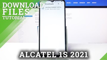 ALCATEL 1S 2021 and Downloads Searching - Downloaded Files Location