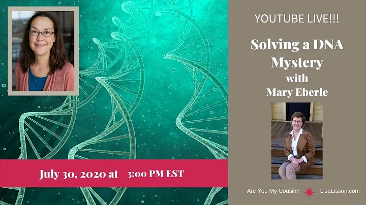 Solving a DNA Family Mystery with Expert Mary Eberle